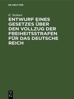 cover image of Entwurf eines Gesetzes über den Vollzug der Freiheitsstrafen für das Deutsche Reich